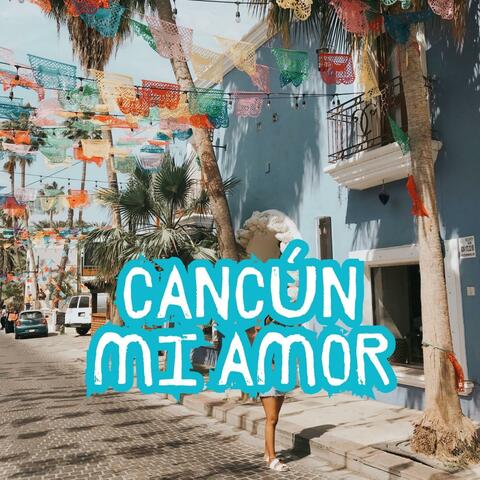 Cancún Mi Amor