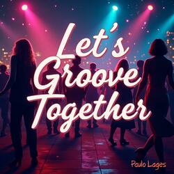 Let's Groove Together