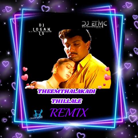 Theemthalakadi Thillale (Remix)
