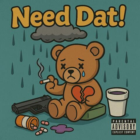 Need Dat!