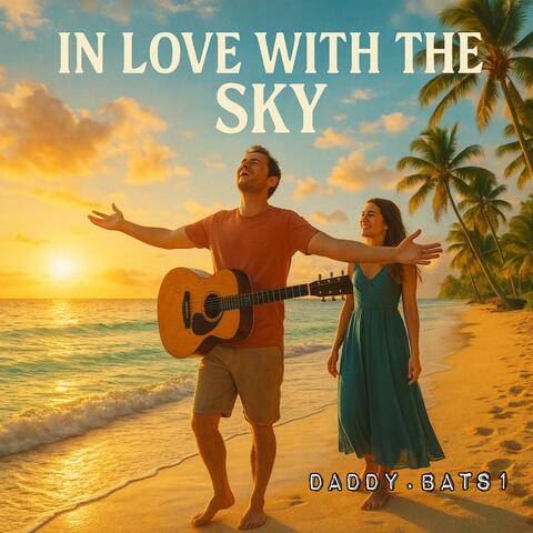 In Love With the Sky