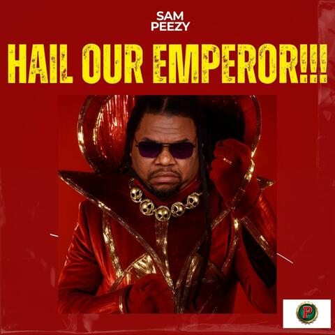 Hail Our Emperor!!!