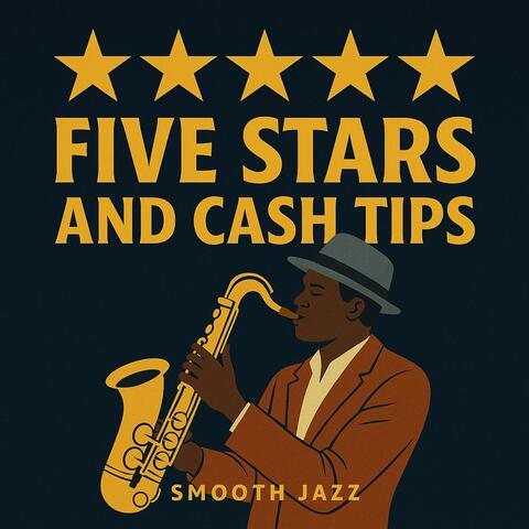 Five Stars and Cash Tips