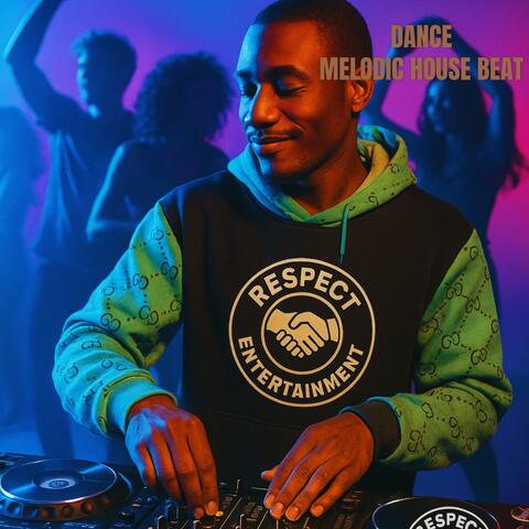 Dance melodic house beat (feat. Respect)