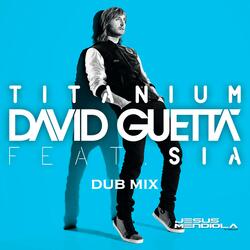 Titanium (feat. Kevin Santamaria & Rony Morey) (Dub Mix)