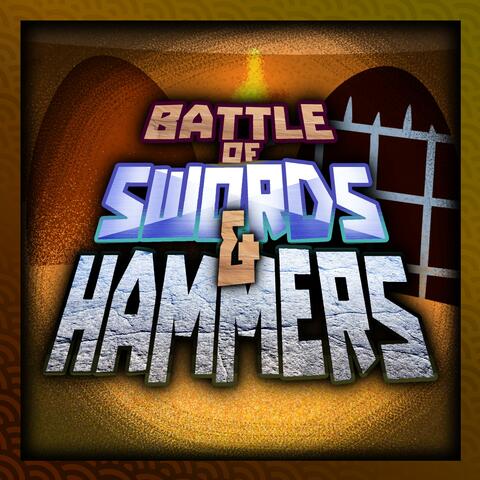 Battle of Swords & Hammers