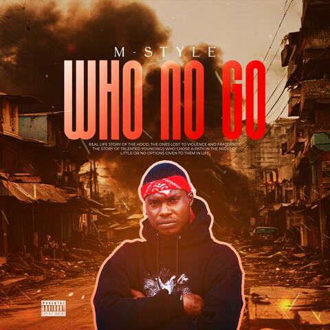 WHO NO GO