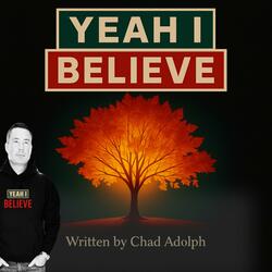 Yeah I Believe