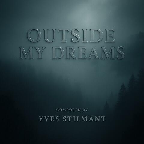 Outside my dreams