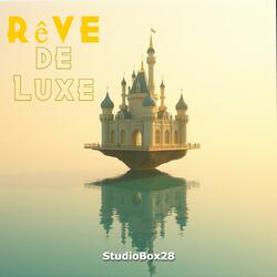 Rêves de luxe (Radio Edit)