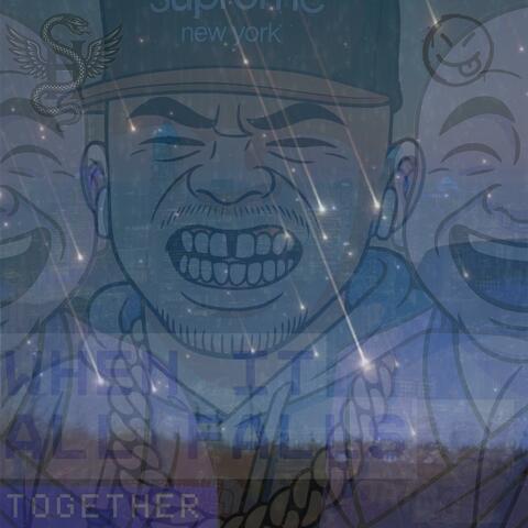 WHEN IT ALL FALLS TOGETHER