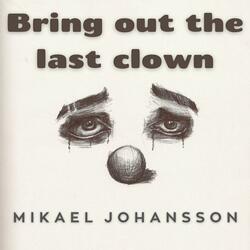Bring out the last clown