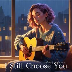 I Still Choose You