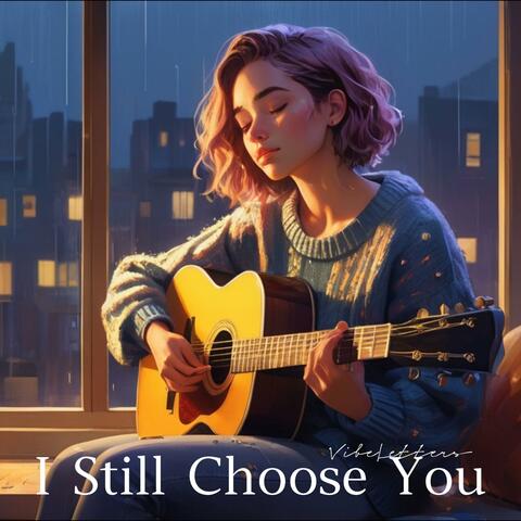 I Still Choose You