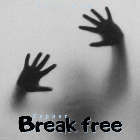 Break free