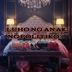 (2025) luho ng anak ng politiko