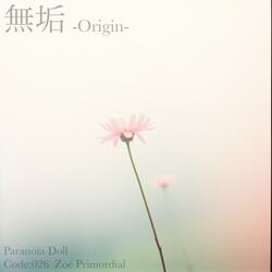 無垢-Origin-