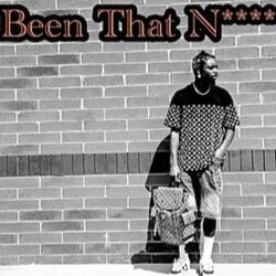 Been That Nigga