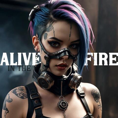 Alive in the Fire