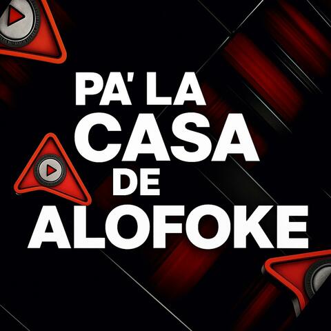 Pa' la casa de Alofoke