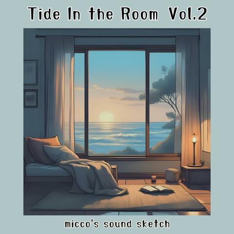 Tide In The Room, Vol. 2