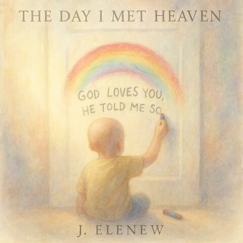 The Day I Met Heaven