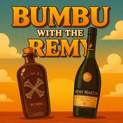 Bumbu With The Remy