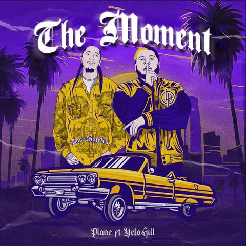 The Moment (feat. YeloHill)