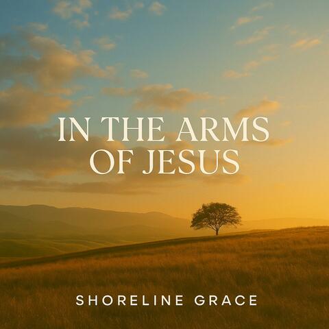 In the Arms of Jesus