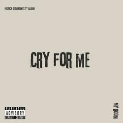 cry for me