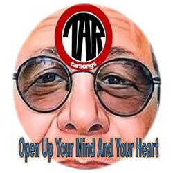 Open Up Your Mind And Your Heart