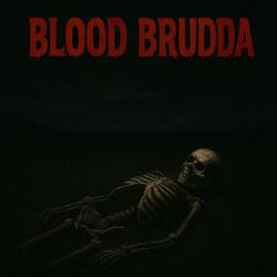 Blood Brudda