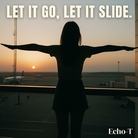 Let It Go, Let It Slide (Melodic House)