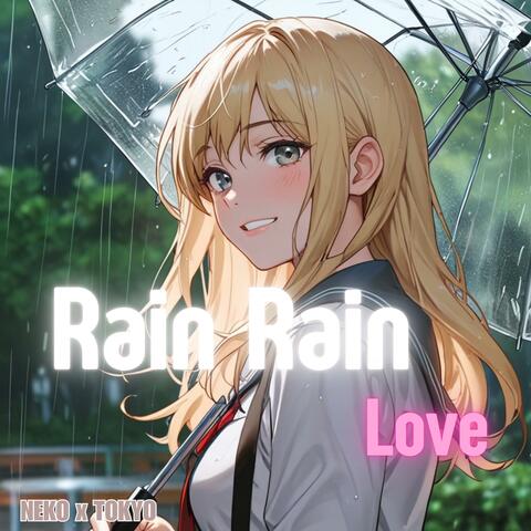 Rain Rain Love