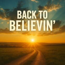 Back to Believin