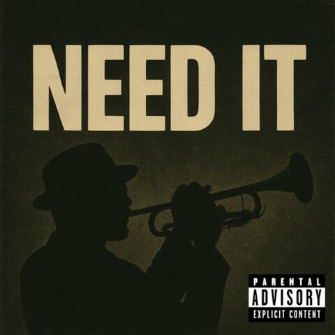 Need It
