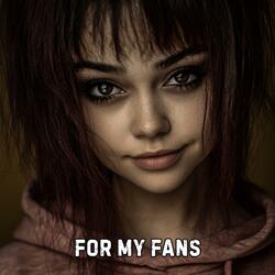 For My Fans