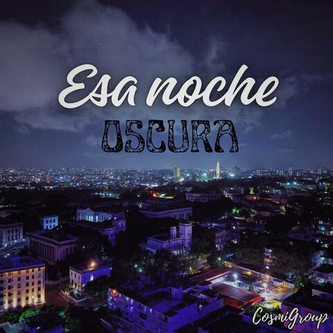 Esa Noche Oscura