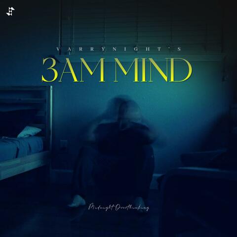 3AM MIND
