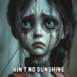 Ain’t No Sunshine