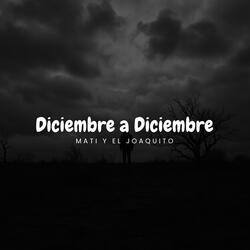 Diciembre a Diciembre (Video Official)