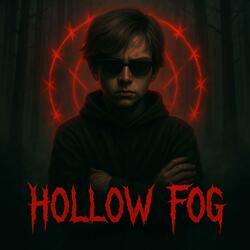 Hollow Fog