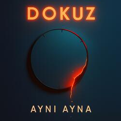 Dokuz - Aynı Ayna