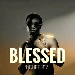 BLESSED (feat. Chef 187)
