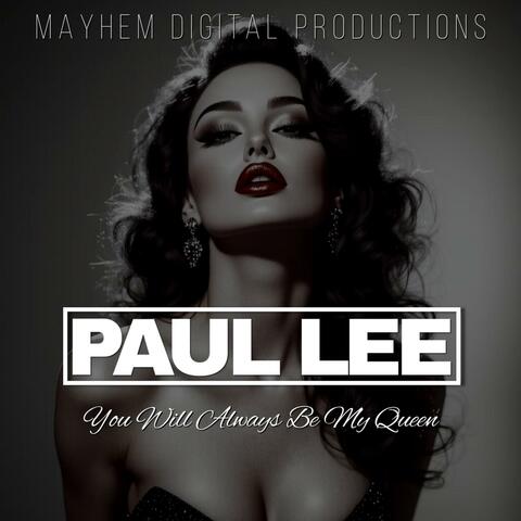 You Will Always Be my Queen (feat. PAUL LEE)