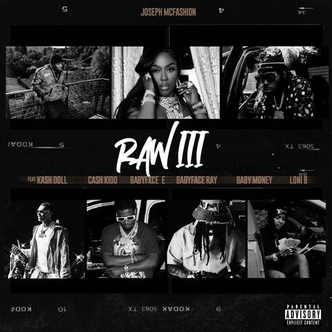 Raw 3 (feat. Kash Doll, Cash Kidd, BabyFxce E, Loni B, BabyFace Ray & Baby Money)