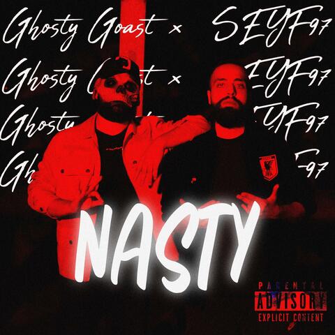 Nasty (feat. Ghosty Goast)