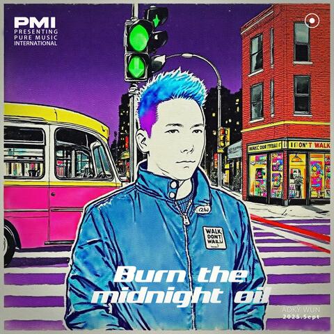 Burn the midnight oil