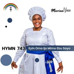 Hymn 743 Stanza 1 (Eyin Omo Ijo Mimo Ebu Sayo)