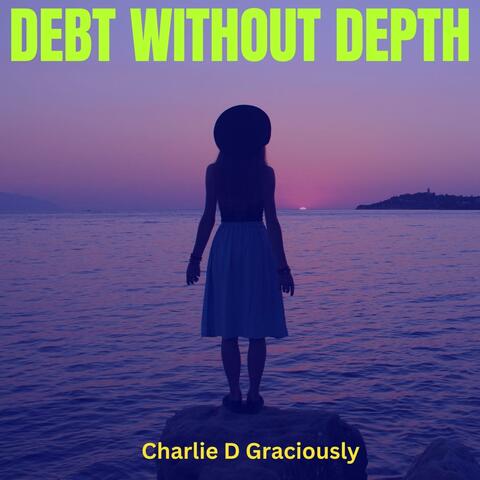 Debt Without Depth